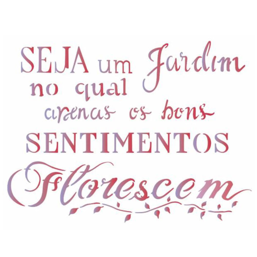 Stencil_de_Acetato_para_Pintura_OPA_15x20cm–2611–Frase_Seja_Um_Jardim